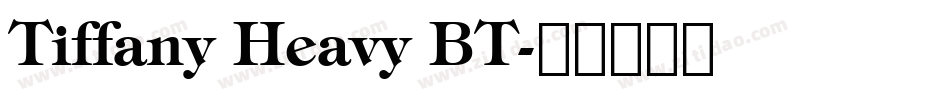 Tiffany Heavy BT字体转换